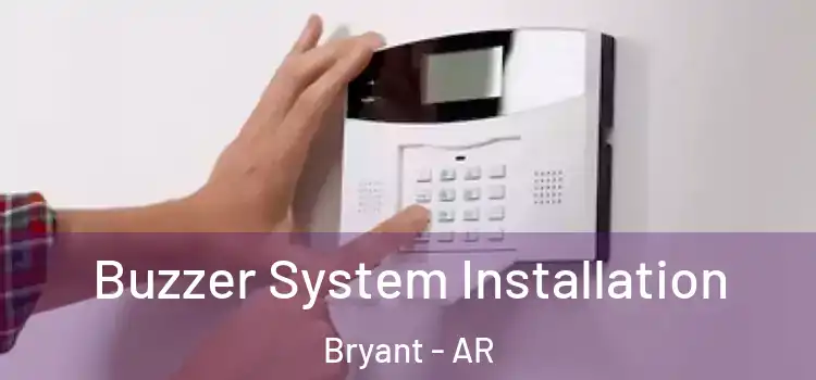 Buzzer System Installation Bryant - AR