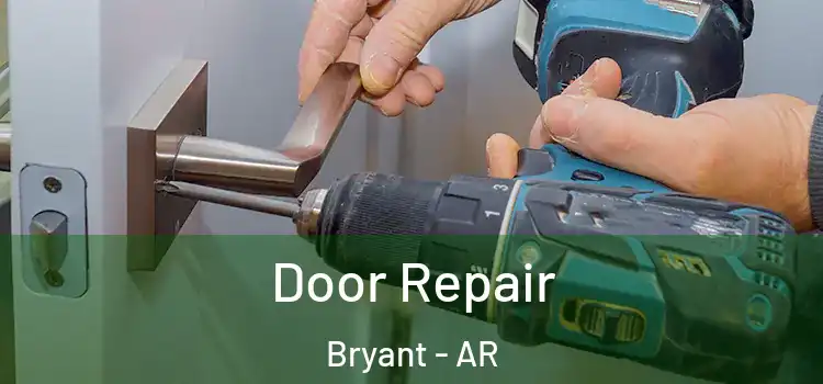 Door Repair Bryant - AR