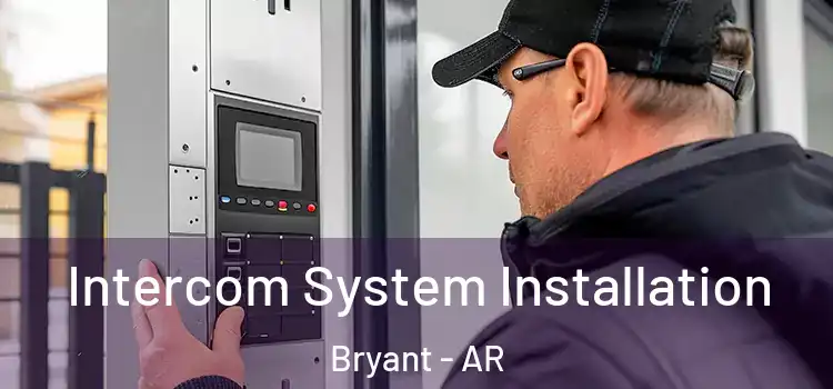 Intercom System Installation Bryant - AR