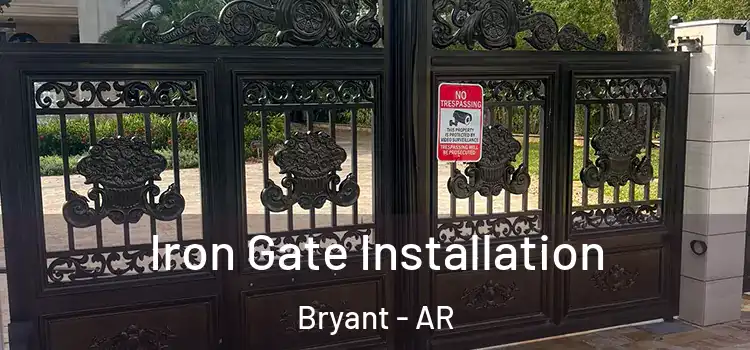 Iron Gate Installation Bryant - AR