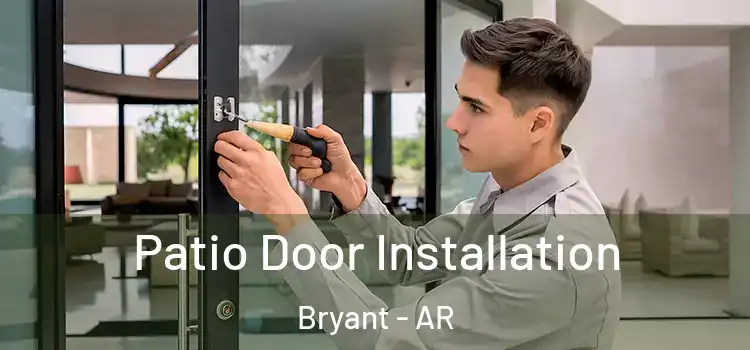 Patio Door Installation Bryant - AR