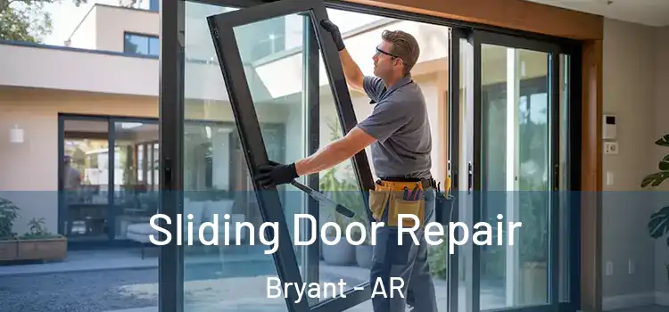 Sliding Door Repair Bryant - AR